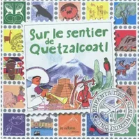 Sur le sentier de Quetzalcoatl - Gérard Souffray, Collectif