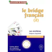 Le bridge français, tome 2 : Les Enchères (majeure cinquième), Avec exercices corrigés - Université du bridge, Philippe Boisse