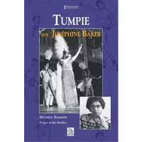 Tumpie dite Joséphine Baker - Michèle Barbier, Akio Bouillon