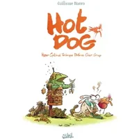 Hot Dog, Tome 1 : Hyper Optimal Technique Defense Over Group - Guillaume Bianco