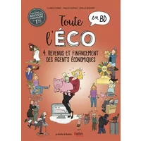 Toute l'éco en BD T4 : Revenus et financement des agents économiques