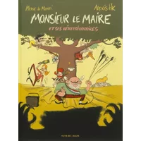Monsieur le Maire et ses révolutionnaires (1CD audio) - Marie de Monti, Alexis HK
