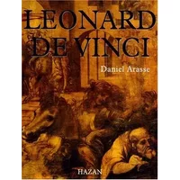 Léonard de Vinci - Daniel Arasse
