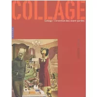 Collage: L'invention des avant-gardes - Brandon Taylor