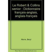 Le Robert & Collins senior : Dictionnaire français-anglais, anglais-français - Beryl Atkins