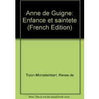 Anne de Guigné - Renée de Tryon-Montalembert