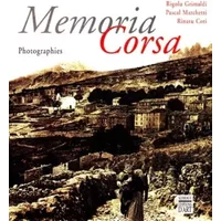MEMORIA CORSA. Photographies - Rinatu Coti, Pascal Marchetti, Rigolu Grimaldi