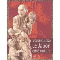 Netsukimono: Le Japon côté nature - Marie Lecasseur, Patrick A. Martin, Xavier Scheinkmann