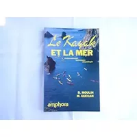 Le kayak et la mer - Bernard Moulin, Michel Guégan