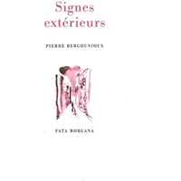 Signes extérieurs - Pierre Bergounioux