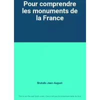 Pour comprendre les monuments de la France - Brutails Jean-August