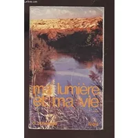 Lumiere et Ma Vie - D' andigne G