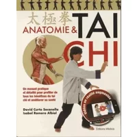 Anatomie et Tai Chi - David Curto secanella, Isabel Romero albiol, Patricia Leleu