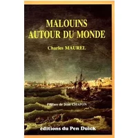 Malouins autour du monde: Cinquante-cinq ans avant Bougainville - Charles Maurel
