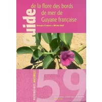 Guide de la flore des bords de mer de Guyane française - Georges Cremers