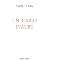 Un carré d'aube - Yvon Le Men