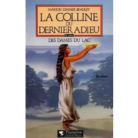 La colline du dernier adieu - Marion Zimmer Bradley