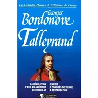 TALLEYRAND. Prince des diplomates - Georges Bordonove