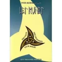 Les runes : Des faits, des légendes et leur magie - Yves Kodratoff