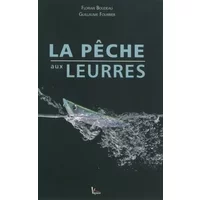 La pêche aux leurres - Guillaume Fourrier