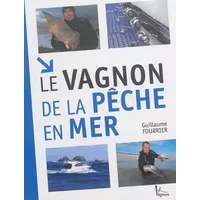 LE VAGNON DE LA PECHE EN MER - Guillaume Fourrier