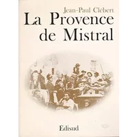 Provence de mistral/broch - Clebert J-P.