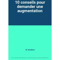 10 conseils pour demander une augmentation - M. Detailleur