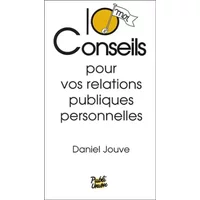 10 conseils pour vos relations publiques personnelles - Jouve
