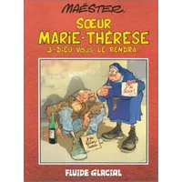 Soeur Marie-Thérèse des Batignolles, tome 3 : Dieu vous le rendra - Maëster