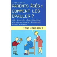 Parents âgés : Comment les épauler ? - Catherine Doleux