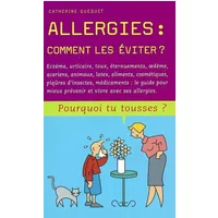 Allergies : Comment les éviter ? - Catherine Quequet