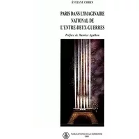 Paris dans l'imaginaire national de l'entre-deux guerre - E. Cohen, Agulhon