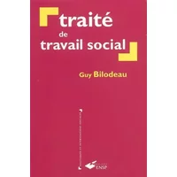 Traité de travail social - Guy Bilodeau, Cristina De Robertis