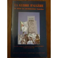 La guerre d'Algérie : au miroir des décolonisations françaises - Collectif
