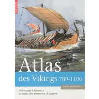 Atlas des Vikings - John Haywood, Régis Boyer, Martine Selvadjian