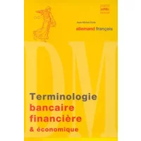 Terminologie bancaire, financière et économique. Allemand-français, tome 2 - J.-M. Cicile