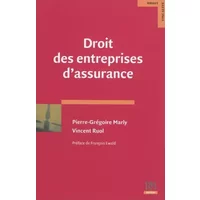 Droit des entreprises d'assurance - Pierre-Grégoire Marly, Vincent Ruol