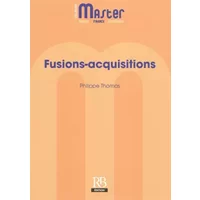 FUSIONS-ACQUISITIONS - THOMAS PHILIPPE