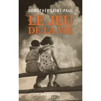 Le jeu de la vie - Dorothée Saint Paul
