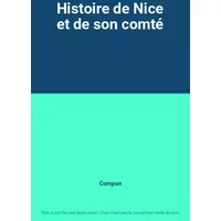 Histoire de Nice et de son comté - Compan