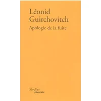 Apologie de la fuite - Leonid Guirchovitch