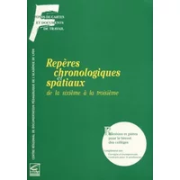 Repères chronologiques et spatiaux de la sixième à la troisième : réflexions et pistes pour le brevet des collèges : complément aux Corrigés - Chantal Alvarez, Marie-Noëlle Bert, Geneviève Bravard, Collectif, Jean-Louis Carnat