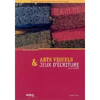 Arts visuels et jeux d'écriture : Cycles 2 et 3 - Coco Téxèdre