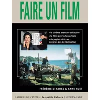 Faire un Film - Frédéric Strauss