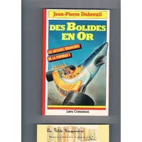 Des bolides en or - Jean-Pierre Dubreuil