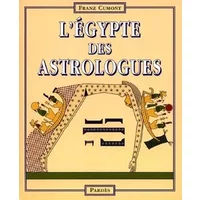 L'Egypte des astrologues - Franz Cumont