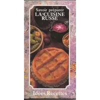 SAVOIR PREPARER LA CUISINE RUSSE - YOURY GOLODNYJ