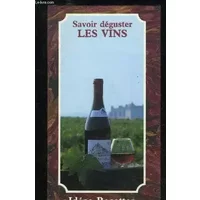 Savoir déguster les vins. - DARD Patrice et AMANN Jean-François