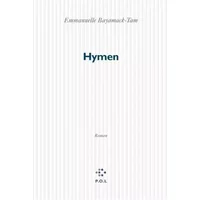 Hymen - Emmanuelle Bayamack-Tam