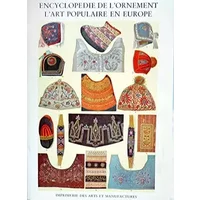 Encyclopédie de l'ornement. L’art populaire en Europe - H. Th. Bossert